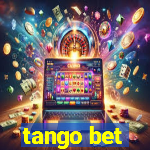 tango bet