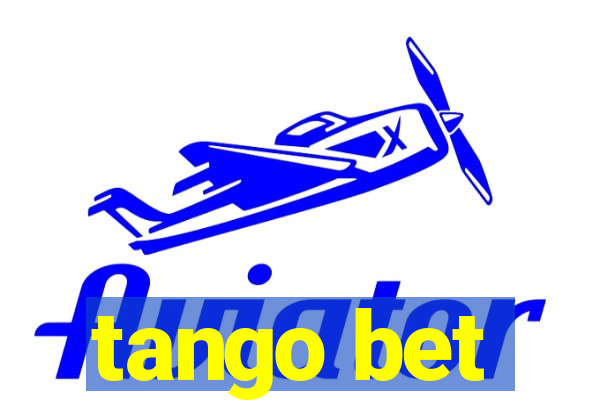 tango bet