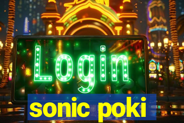 sonic poki