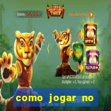 como jogar no tigre e ganhar