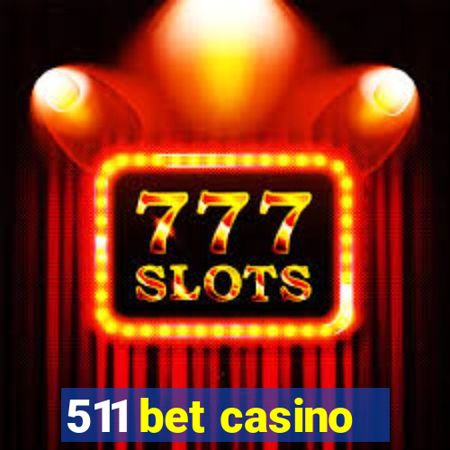 511 bet casino