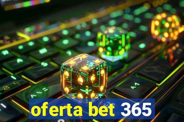 oferta bet 365