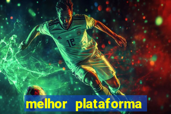 melhor plataforma de jogo do tigrinho