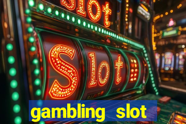 gambling slot machines online