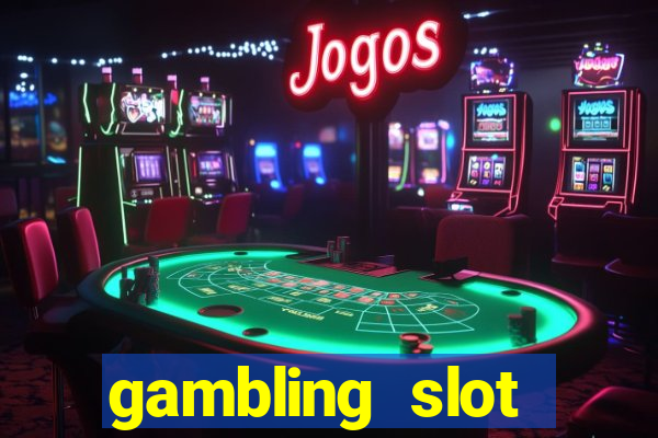 gambling slot machines online