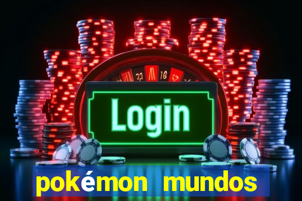 pokémon mundos elementais download