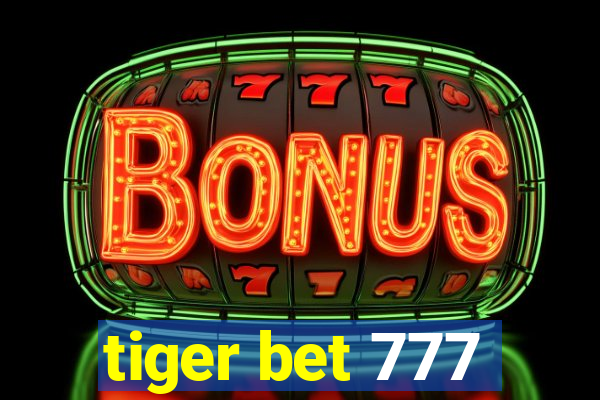 tiger bet 777