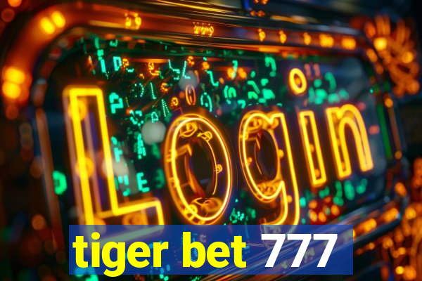 tiger bet 777