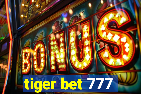 tiger bet 777