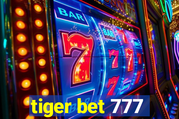 tiger bet 777