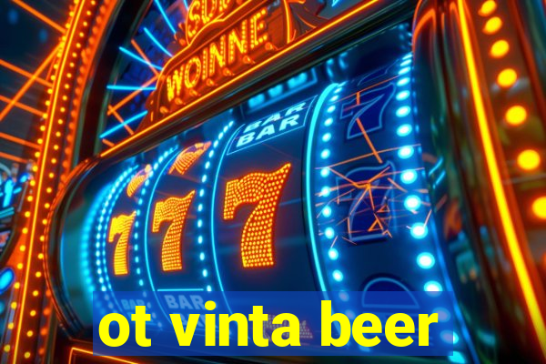 ot vinta beer