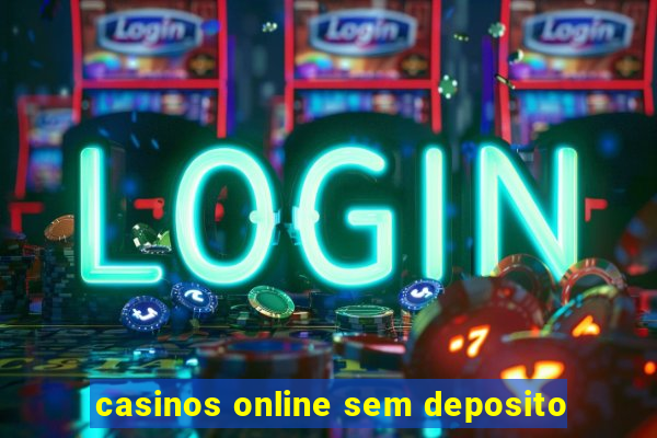 casinos online sem deposito