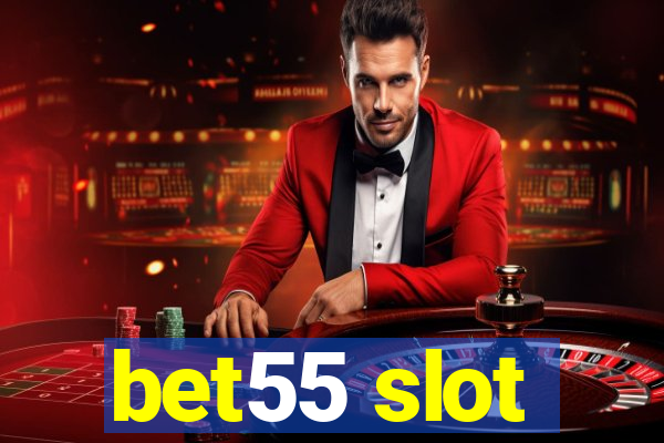 bet55 slot