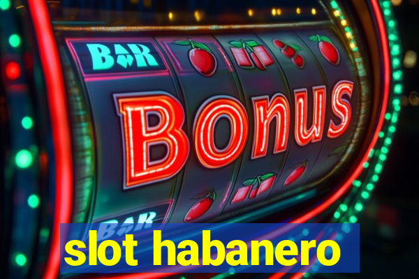 slot habanero