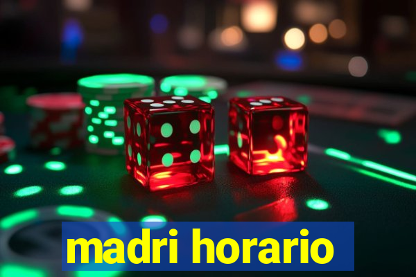 madri horario