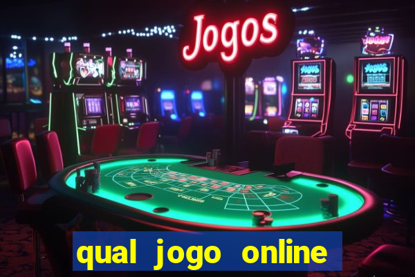 qual jogo online que ganha dinheiro de verdade