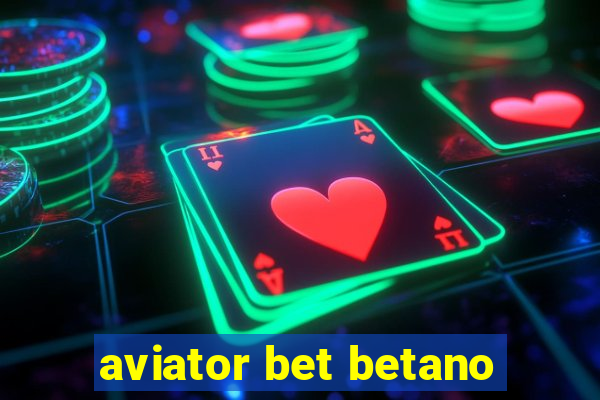 aviator bet betano