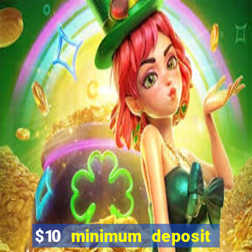 $10 minimum deposit casino australia 2021