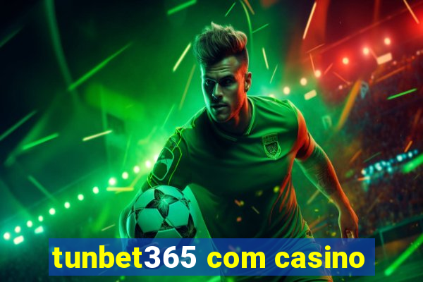 tunbet365 com casino