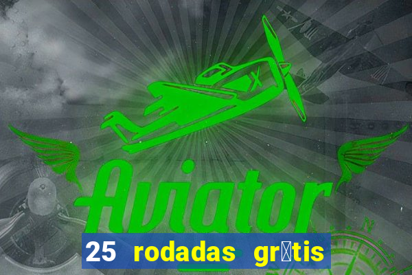 25 rodadas gr谩tis no cadastro