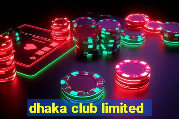 dhaka club limited