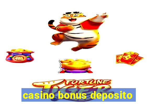 casino bonus deposito