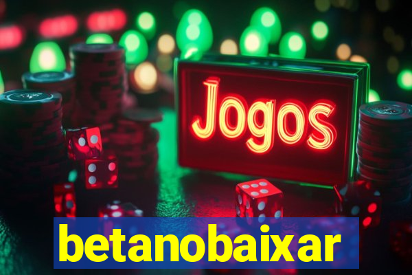 betanobaixar