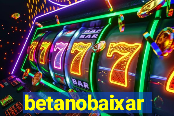 betanobaixar