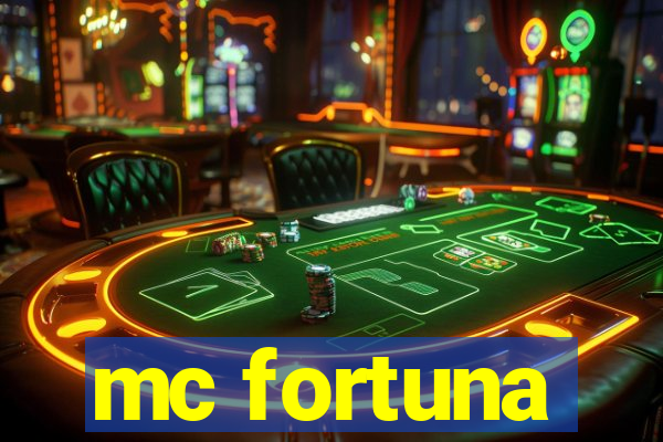 mc fortuna