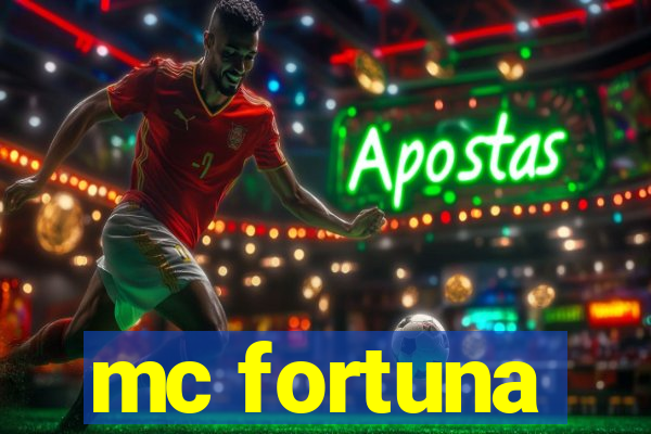 mc fortuna