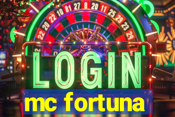 mc fortuna