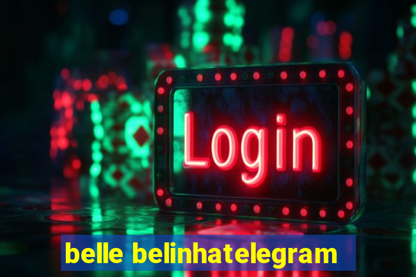 belle belinhatelegram