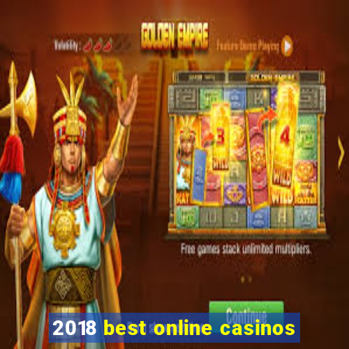 2018 best online casinos