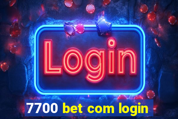 7700 bet com login