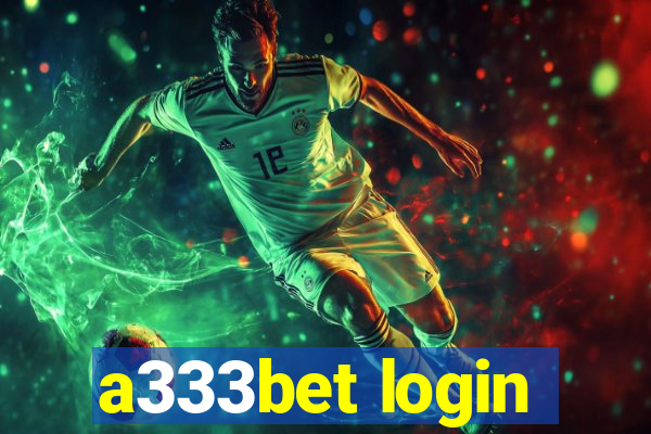 a333bet login