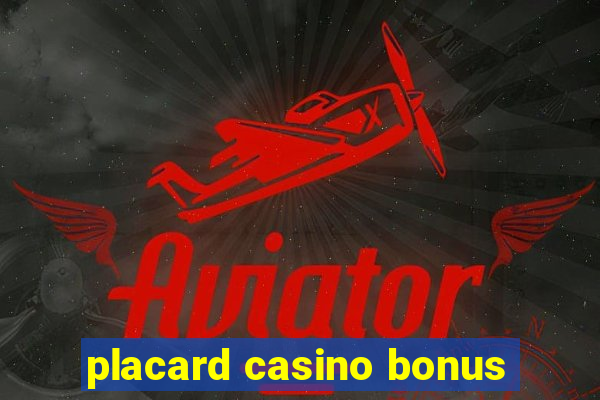 placard casino bonus