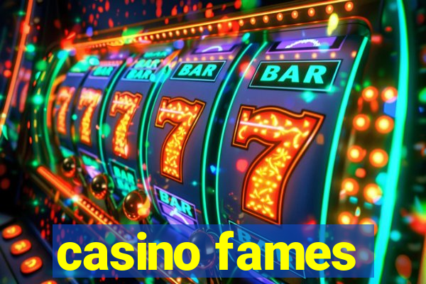 casino fames