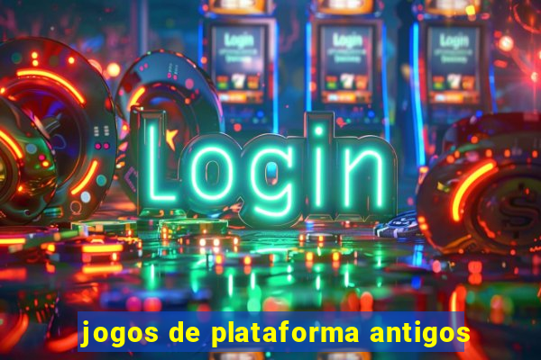 jogos de plataforma antigos