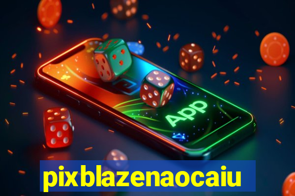 pixblazenaocaiu