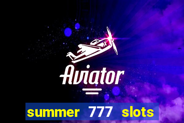 summer 777 slots paga mesmo