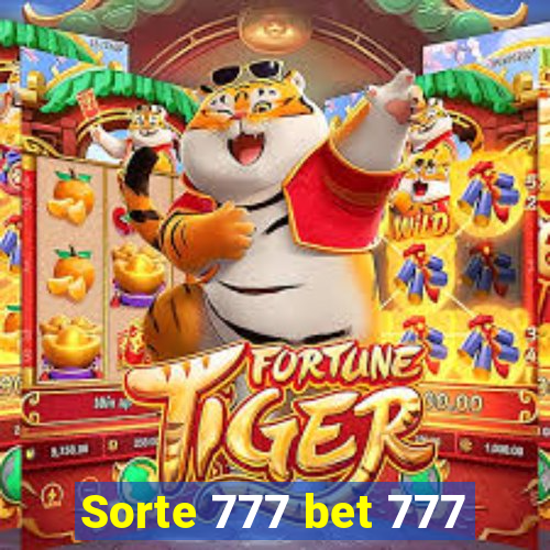 Sorte 777 bet 777