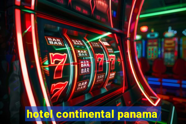 hotel continental panama