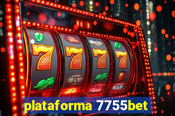 plataforma 7755bet