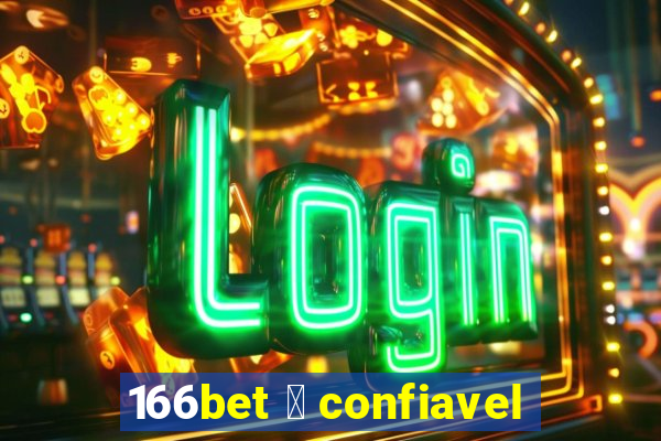 166bet 茅 confiavel