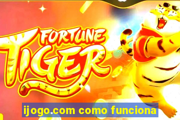 ijogo.com como funciona