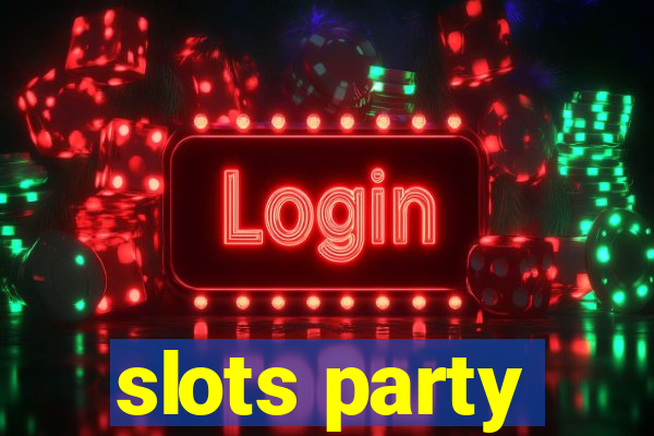 slots party