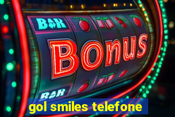 gol smiles telefone