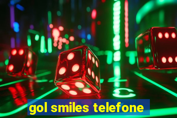 gol smiles telefone