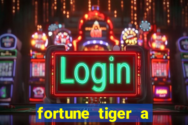 fortune tiger a partir de 1 real