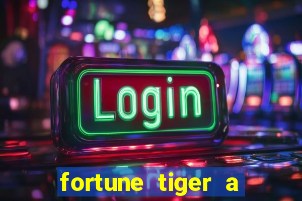 fortune tiger a partir de 1 real